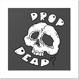 Drop Dead [with love] Posters and Art